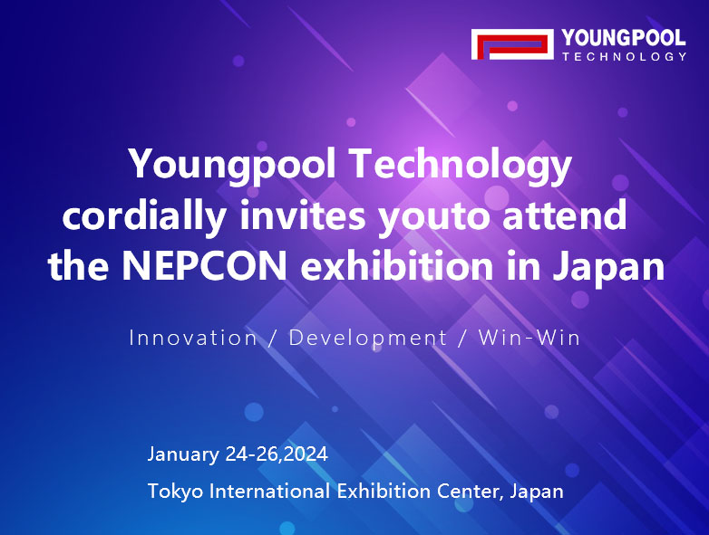 Discover the Latest Trends and Technologies in SMT: Youngpool Technology Invites You to NEPCON Exhibition in Japan.